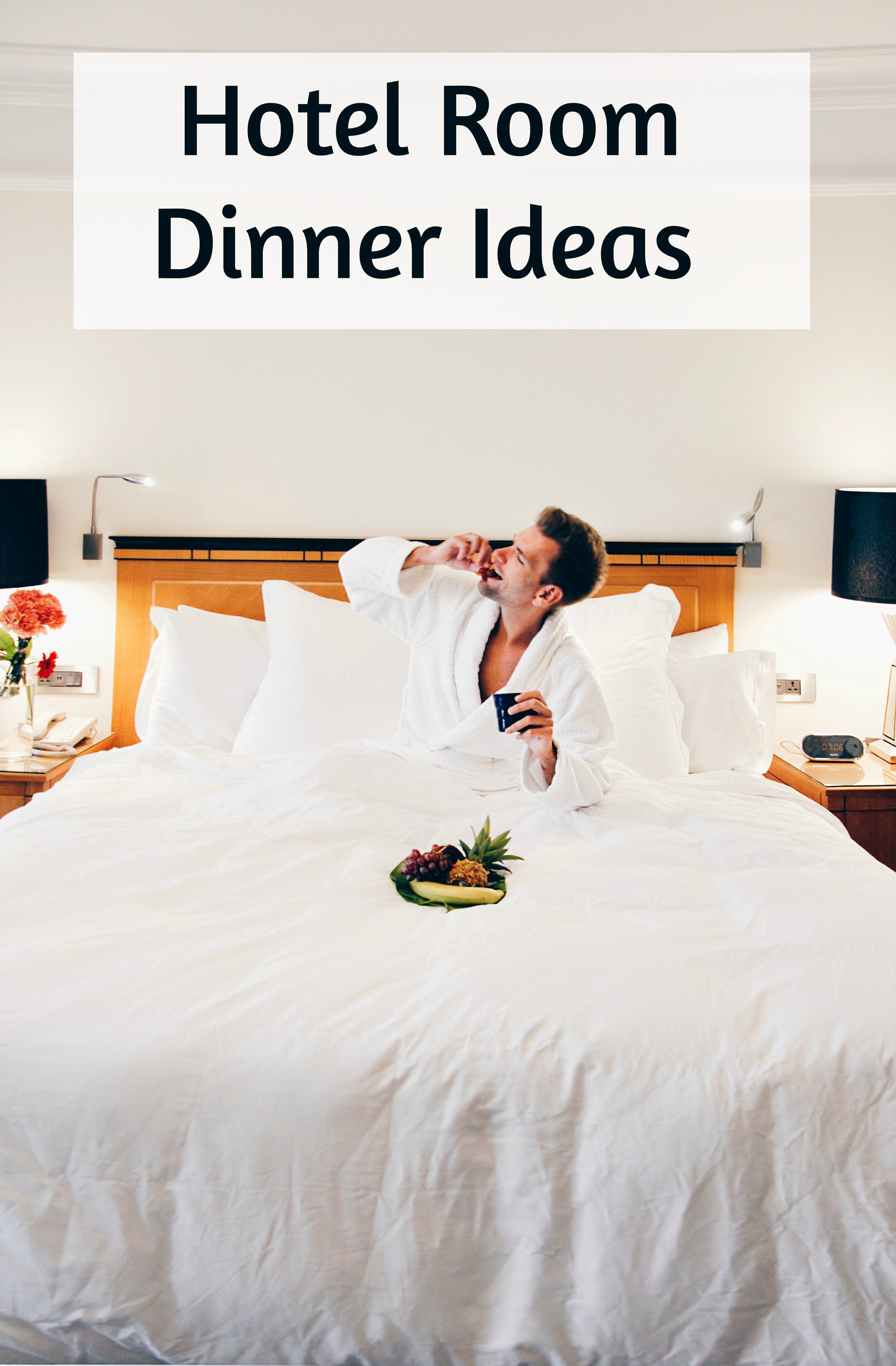 hotel-room-dinner-ideas-essential-nutrition-solutions